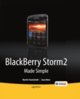 Image for BlackBerry Storm2 Made Simple: Written for the Storm 9500 and 9530, and the Storm2 9520, 9530, and 9550