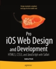 Image for Pro iOS design and development: HTML5, CSS3, and JavaScript with Safari