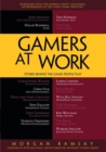 Image for Gamers at Work : Stories Behind the Games People Play