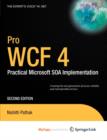 Image for Pro WCF 4 : Practical Microsoft SOA Implementation