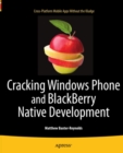 Image for Cracking Windows Phone and BlackBerry native development: cross-platform mobile apps without the kludge