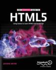 Image for The essential guide to HTML5: using games to learn HTML5 and JavaScript