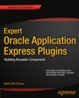 Image for Expert Oracle application express plug-ins: building reusable components