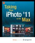 Image for Taking Your iPhoto &#39;11 to the Max