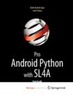 Image for Pro Android Python with SL4A : Writing Android Native Apps Using Python, Lua, and Beanshell