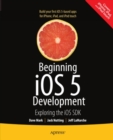 Image for Beginning iOS 5 development: exploring the iOS SDK