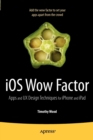Image for iOS Wow Factor : UX Design Techniques for iPhone and iPad
