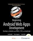 Image for Beginning Android Web Apps Development : Develop for Android using HTML5, CSS3, and JavaScript