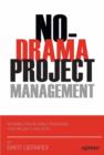Image for No-drama project management: avoiding predictable problems for project success