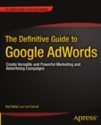 Image for Definitive Guide to Google AdWords: Create Versatile and Powerful Marketing and Advertising Campaigns