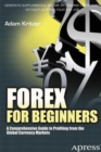 Image for Forex for Beginners : A Comprehensive Guide to Profiting from the Global Currency Markets