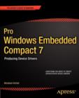 Image for Pro Windows Embedded Compact 7 : Producing Device Drivers