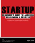 Image for Startup: An Insider&#39;s Guide to Launching and Running a Business