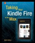 Image for Taking Your Kindle Fire to the Max