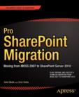 Image for Pro SharePoint Migration : Moving from MOSS 2007 to SharePoint Server 2010
