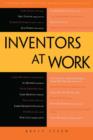 Image for Inventors at Work: The Minds and Motivation Behind Modern Inventions
