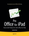 Image for Pro Office for iPad : How to Be Productive with Office for iPad