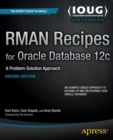 Image for RMAN Recipes for Oracle Database 12c : A Problem-Solution Approach