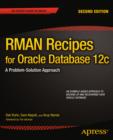 Image for RMAN Recipes for Oracle Database 12c: A Problem-Solution Approach