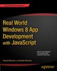 Image for Real world Windows 8 app development with JavaScript: create great Windows Store apps