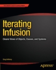 Image for Iterating Infusion: Clearer Views of Objects, Classes, and Systems