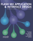 Image for Flash MX Application And Interface Design: Data delivery, navigation, and fun in Flash MX, XML, and PHP