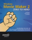 Image for Windows Movie Maker 2 Zero to Hero