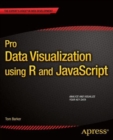 Image for Pro Data Visualization using R and JavaScript