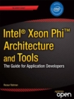 Image for Intel Xeon Phi Coprocessor Architecture and Tools: The Guide for Application Developers