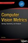 Image for Computer Vision Metrics : Survey, Taxonomy, and Analysis