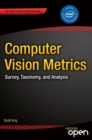 Image for Computer Vision Metrics: Survey, Taxonomy, and Analysis