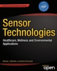 Image for Sensor technologies: healthcare, wellness, and environmental applications