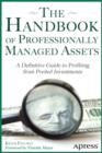 Image for The Handbook of Professionally Managed Assets: A Definitive Guide to Profiting from Alternative Investments