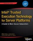 Image for Intel Trusted Execution Technology for Server Platforms : A Guide to More Secure Datacenters
