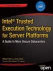 Image for Intel Trusted Execution Technology for Server Platforms: A Guide to More Secure Datacenters