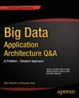 Image for Big Data Application Architecture Q&amp;A: A Problem - Solution Approach
