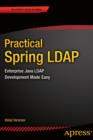 Image for Practical Spring LDAP: Enterprise Java LDAP Development Made Easy