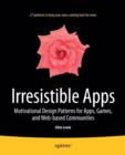 Image for Irresistible apps: Motivational Design Patterns for Apps, Games,  : motivational design patterns for apps, games, and web-based communities