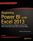 Image for Beginning Power BI with Excel 2013: Self-Service Business Intelligence Using Power Pivot, Power View, Power Query, and Power Map