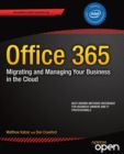 Image for Office 365: Migrating and Managing Your Business in the Cloud