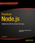 Image for Practical Node.js: Building Real-World Scalable Web Apps