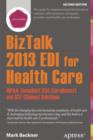Image for BizTalk 2013 EDI for Health Care: HIPAA-Compliant 834 (Enrollment) and 837 (Claims) Solutions