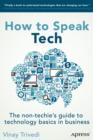 Image for How to speak tech: the non-techie&#39;s guide to technology basics in business