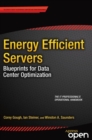 Image for Energy Efficient Servers: Blueprints for Data Center Optimization