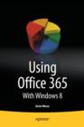 Image for Using Office 365 : With Windows 8