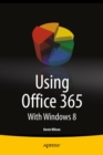 Image for Using Office 365: with Windows 8
