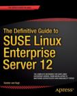Image for The Definitive Guide to SUSE Linux Enterprise Server 12