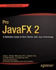 Image for Pro JavaFX 2  : a definitive guide to rich clients with Java technology