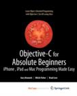 Image for Objective-C for Absolute Beginners : iPhone, iPad and Mac Programming Made Easy