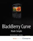 Image for BlackBerry Curve Made Simple : For the BlackBerry Curve 8520, 8530 and 8500 Series